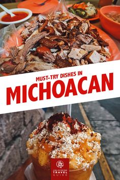 the cover of must - try dishes in michoacan