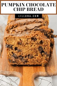 pumpkin chocolate chip bread on a cutting board with text overlay that reads pumpkin chocolate chip bread