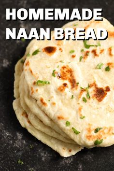 homemade naan bread is stacked on top of each other with the words, homemade naan bread