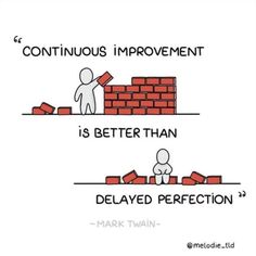 two cartoon images with one saying continuous improvement is better than the other saying reduced perfection