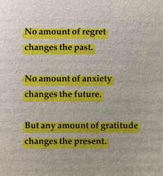 a piece of paper with some type of text on it that says, no amount of regret changes the past