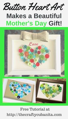 the button heart art project is an easy way to make a beautiful mother's day gift