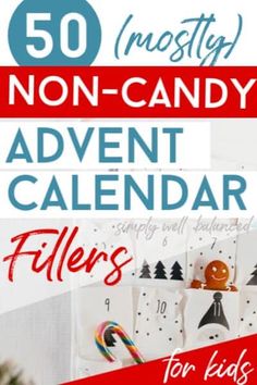 the top 50 non - candy advert calendars for kids to print and use