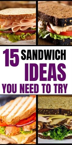 sandwiches with the words sandwich ideas you need to try