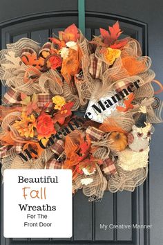 the front door is decorated with fall wreaths and an autumn sign that reads, beautiful fall wreaths for the front door