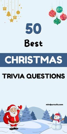 the 50 best christmas trivia questions