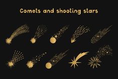 fireworks and shooting stars are shown in gold on a black background with the words, comets and shooting stars