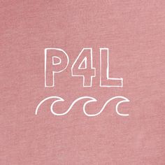 a pink t - shirt with the words pal and waves printed in white on it