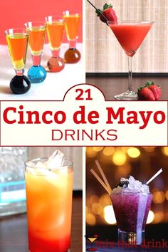 some drinks are sitting on a table with strawberries and oranges in them, and the words 21 cinco de mayo drinks