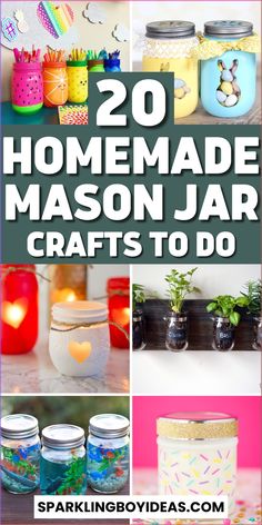 mason jar crafts with text overlay that reads 20 homemade mason jar crafts to do