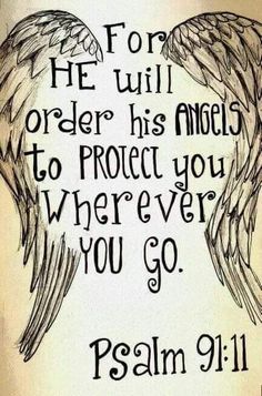 an angel's wings with the words, he will order his angels to protect you wherever you go