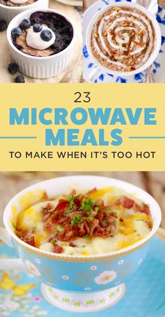 microwave meals with text overlay that reads 23 microwave meals to make when it's too hot