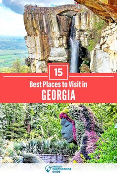 the best places to visit in georgia with text overlay that reads, 15 best places to visit in georgia