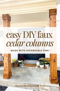 an easy diy faux cedar column for the front porch