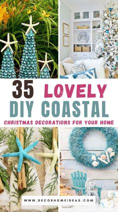 the cover of 35 lovely diy coastal christmas decorations for your home