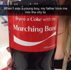 there is a woman holding a bottle of coke in front of her face and the caption reads, when i was a young boy, my father took me into the city to