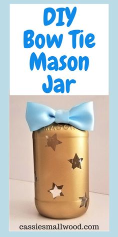 a mason jar with a bow on it and the words diy bow tie mason jar