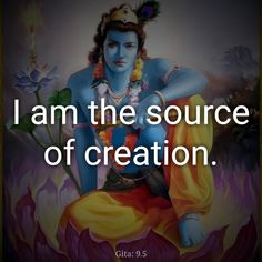 a painting with the words i am the source of creation on it and an image of lord rama