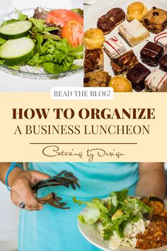 a woman holding a plate with food on it and the title reads how to organize a business luncheon