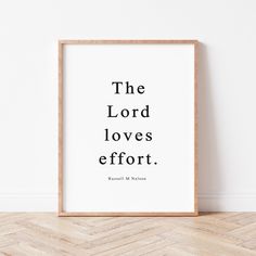 a black and white print with the words'the lord loves effort'on it