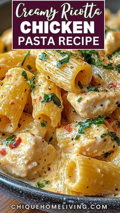 creamy ricotta chicken pasta recipe in a bowl