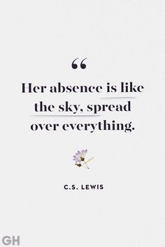 a quote from c s lewis about her presence is like the sky, spread over everything