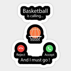 two stickers that say basketball is calling, and i must go with the phone