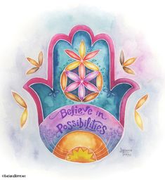 a watercolor painting of a hamsa with the words believe in possibilities on it