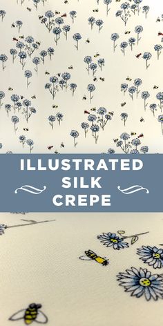 an illustrated silk crepe with blue flowers on it and the words, illustrated silk crepe