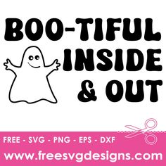 the boo - tiful inside and out svg cut file is available for free