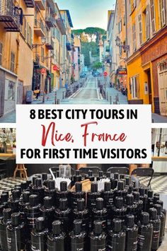 the streets in nice france with text overlay that reads 8 best city tours in nice, france for first time visitors