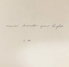 a handwritten note with the words never had it your light