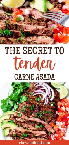 the secret to tender carne asada is that it's so easy and delicious