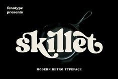 the word skillet is written in white on a black background