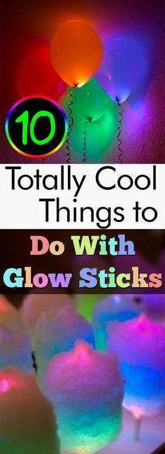 glow stickers with the words 10 totally cool things to do with glowsticks