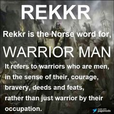 a poster with the words rekr is the horse word for warrior man it refers to warriors who are men, in the sense of their courage, braev