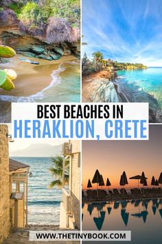 the best beaches in heraklion, greece with text overlay that reads best beaches in heraklon, grete