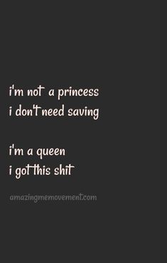 the words i'm not a princess, but i don't need saving