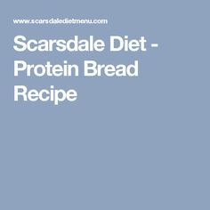 the words scarsdale diet protein bread recipe are in white letters on a blue background