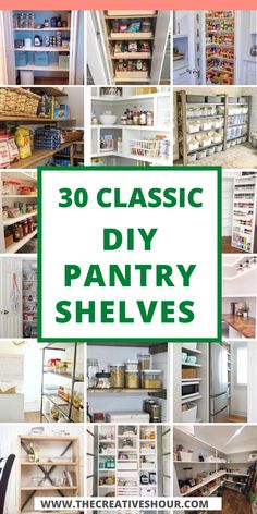 the words 30 classic diy pantry shelvings are shown in green and white