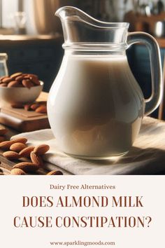 Learn the truth about almond milk and constipation. Discover if this dairy-free alternative affects your digestive health and how to choose the best almond milk for your diet. Make informed decisions for a healthier you. | dairy free alternatives | almond milk | constipation | digestive health Best Almond Milk