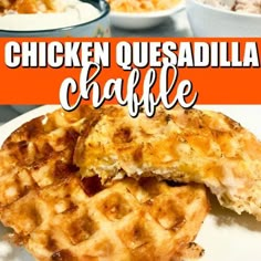 chicken quesadilla waffle on a white plate with text overlay that reads chicken quesadilla chaffle