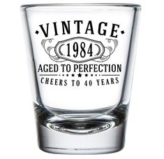 an old fashioned shot glass with the words vintage 1994 aged to perfectionion cheers to 40 years