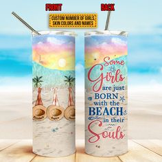 some girls are just born with the beach in their soul - custom tumbler cup