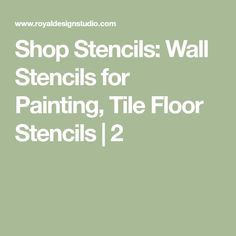 the words shop stencils wall stencils for painting, tile floor stencils