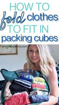 a woman sitting on top of a bed with clothes in her bag and the words how to fold clothes to fit in packing cubes