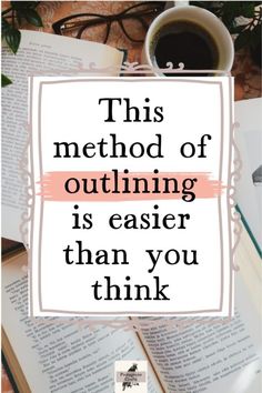 an open book with the words, this method of outlining is easier than you think