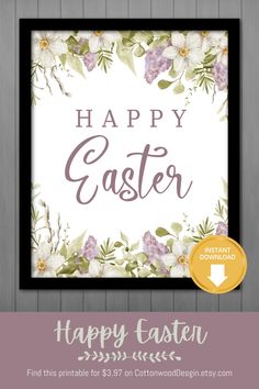 a happy easter sign with flowers on it and the words happy easter written in purple