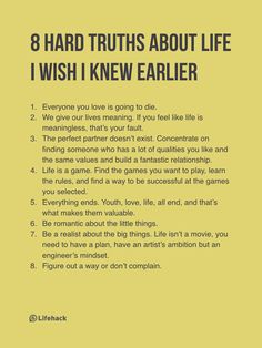 a yellow poster with the words 8 hard truths about life i wish i knew earlier