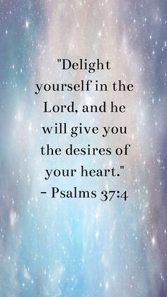 an image with the words, delight yourself in the lord and he will give you the des